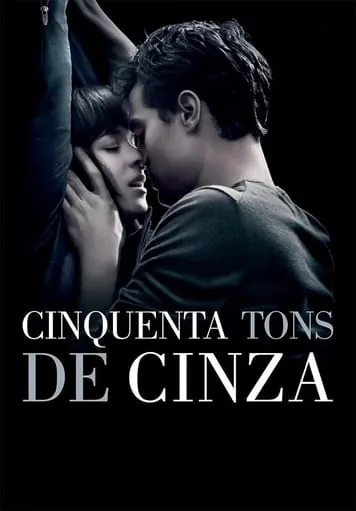 Pôster do filme Cinquenta Tons de Cinza, disponível no Maranet Play